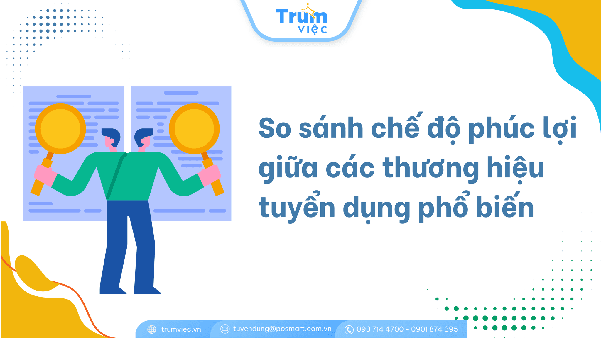 So sánh chế độ phúc lợi giữa các thương hiệu tuyển dụng phổ biến