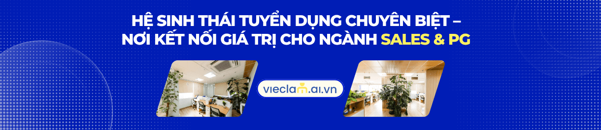 Vieclam.ai.vn: Hệ Sinh Thái Tuyển Dụng Chuyên Biệt – Nơi Kết Nối Giá Trị Cho Ngành Sales & PG