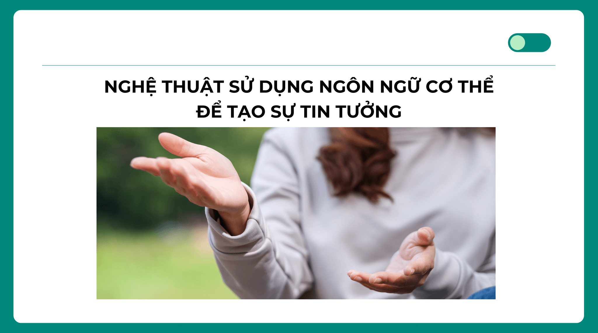 Nghệ Thuật Sử Dụng Ngôn Ngữ Cơ Thể Để Tạo Sự Tin Tưởng