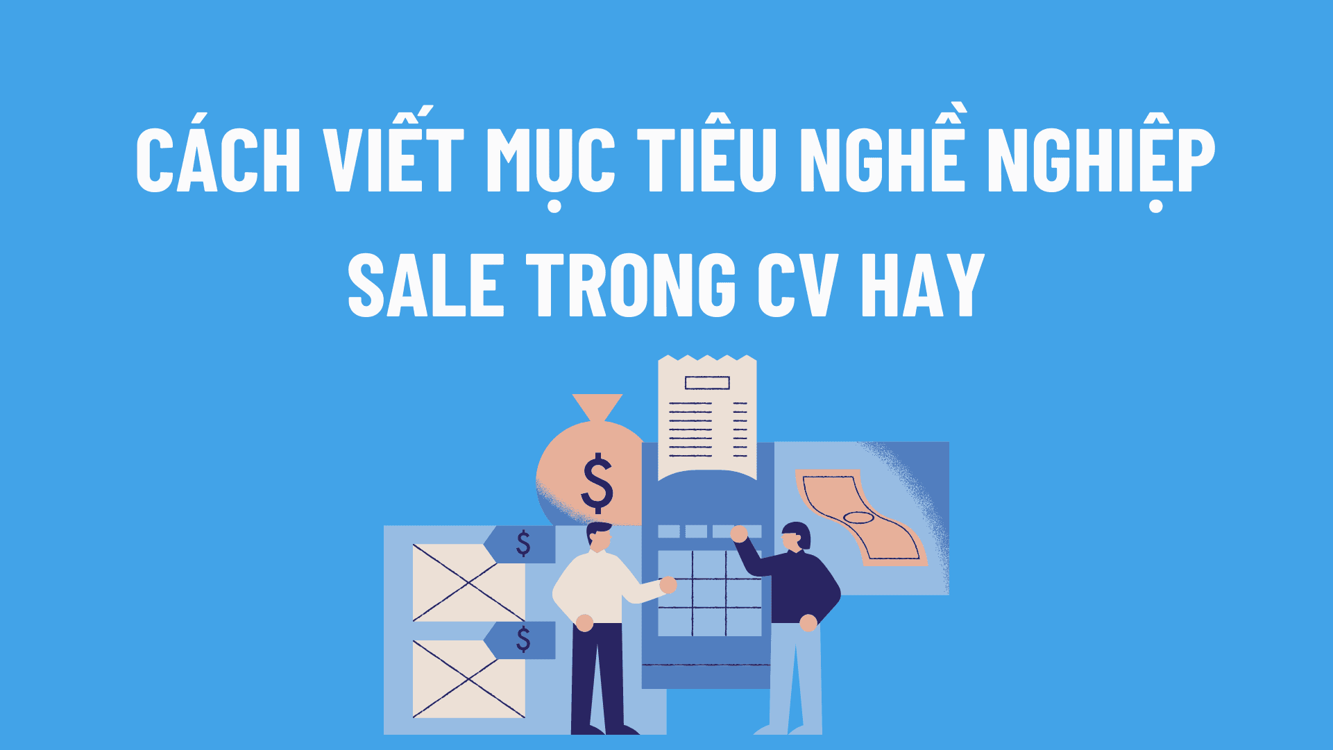 Cách viết mục tiêu nghề nghiệp sale trong CV