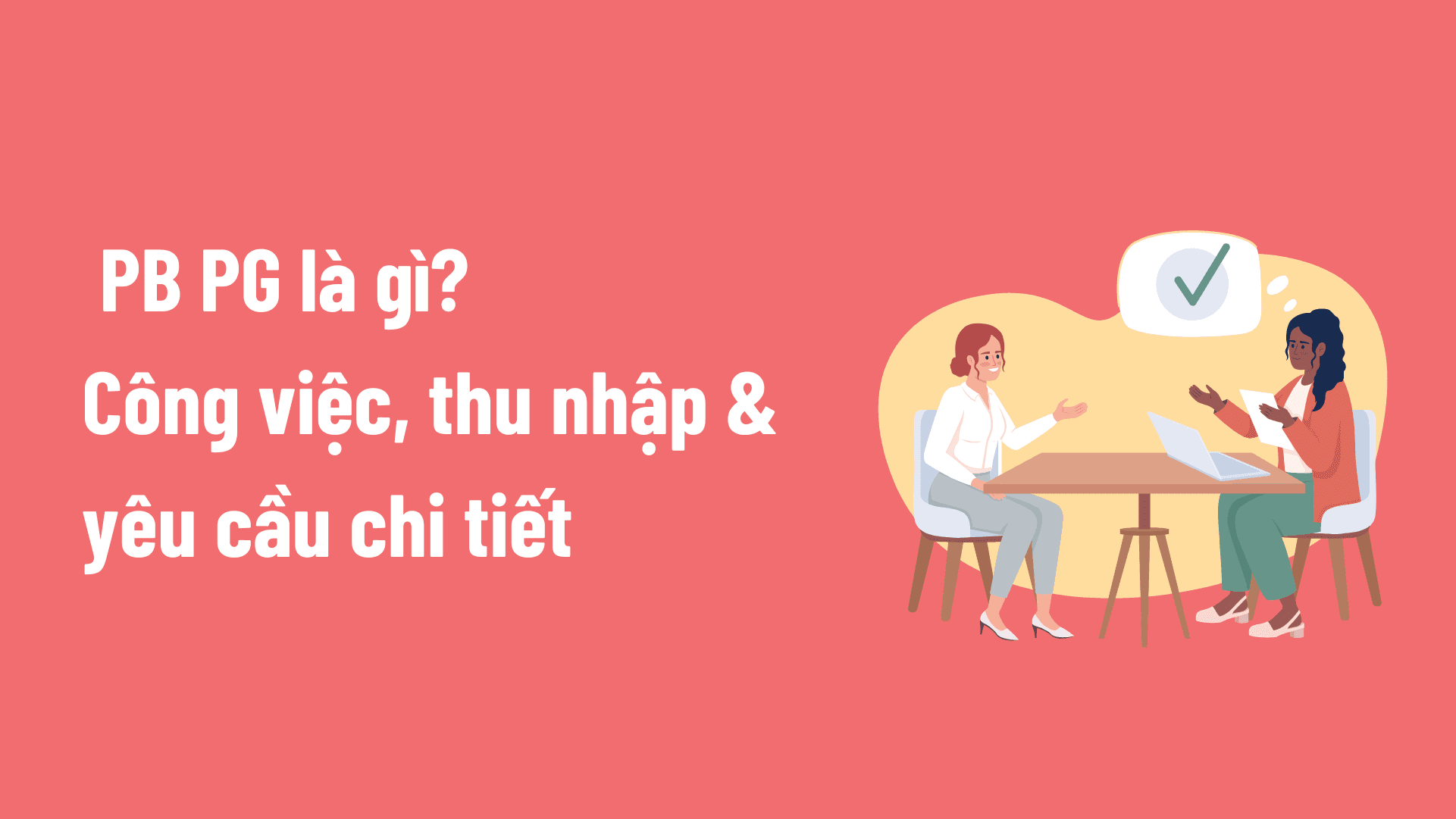 PG PB là gì? Toàn tập về công việc, yêu cầu và mức lương
