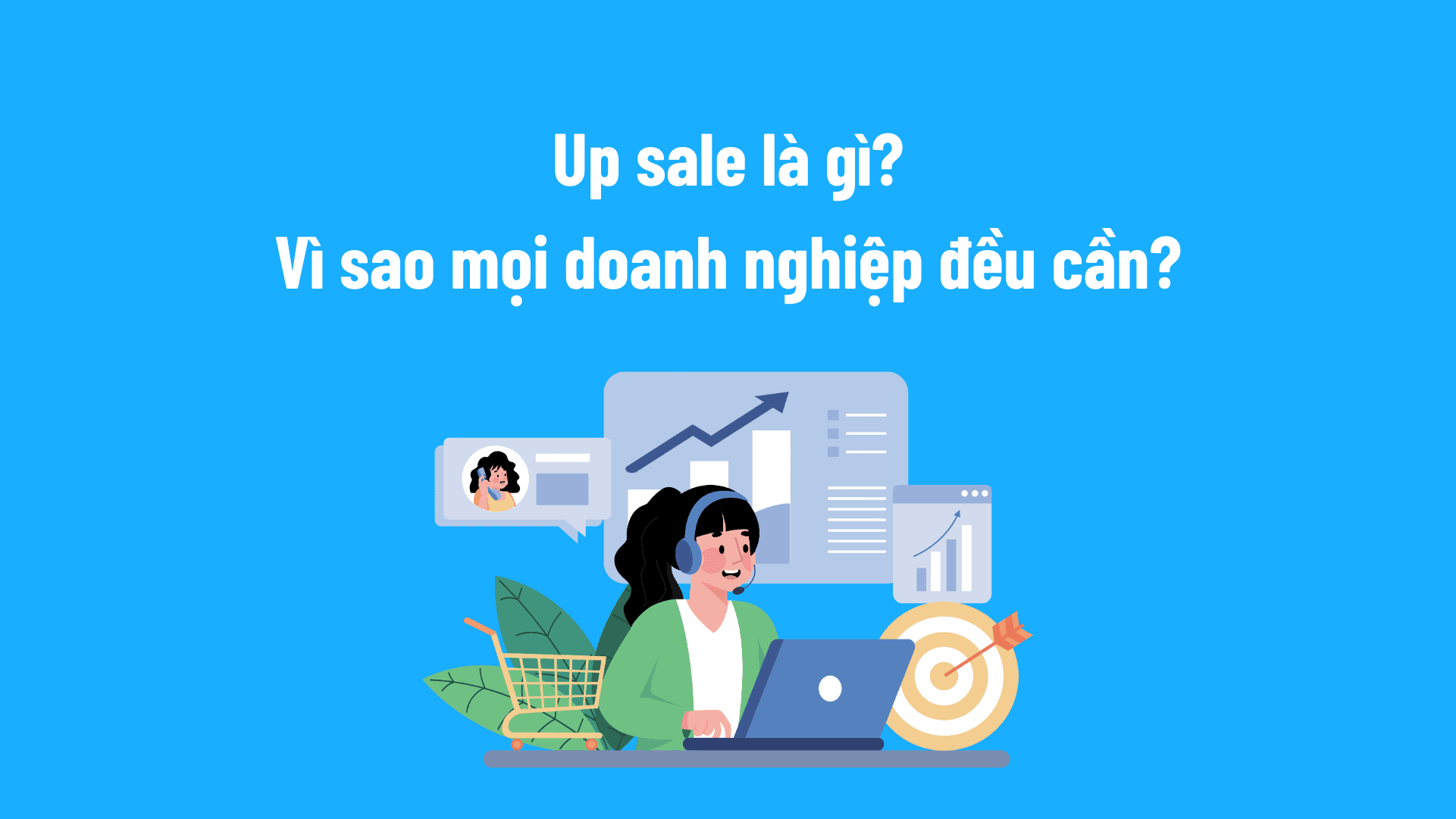 Up sale: Lợi ích và chiến lược đỉnh cao cho mọi doanh nghiệp!