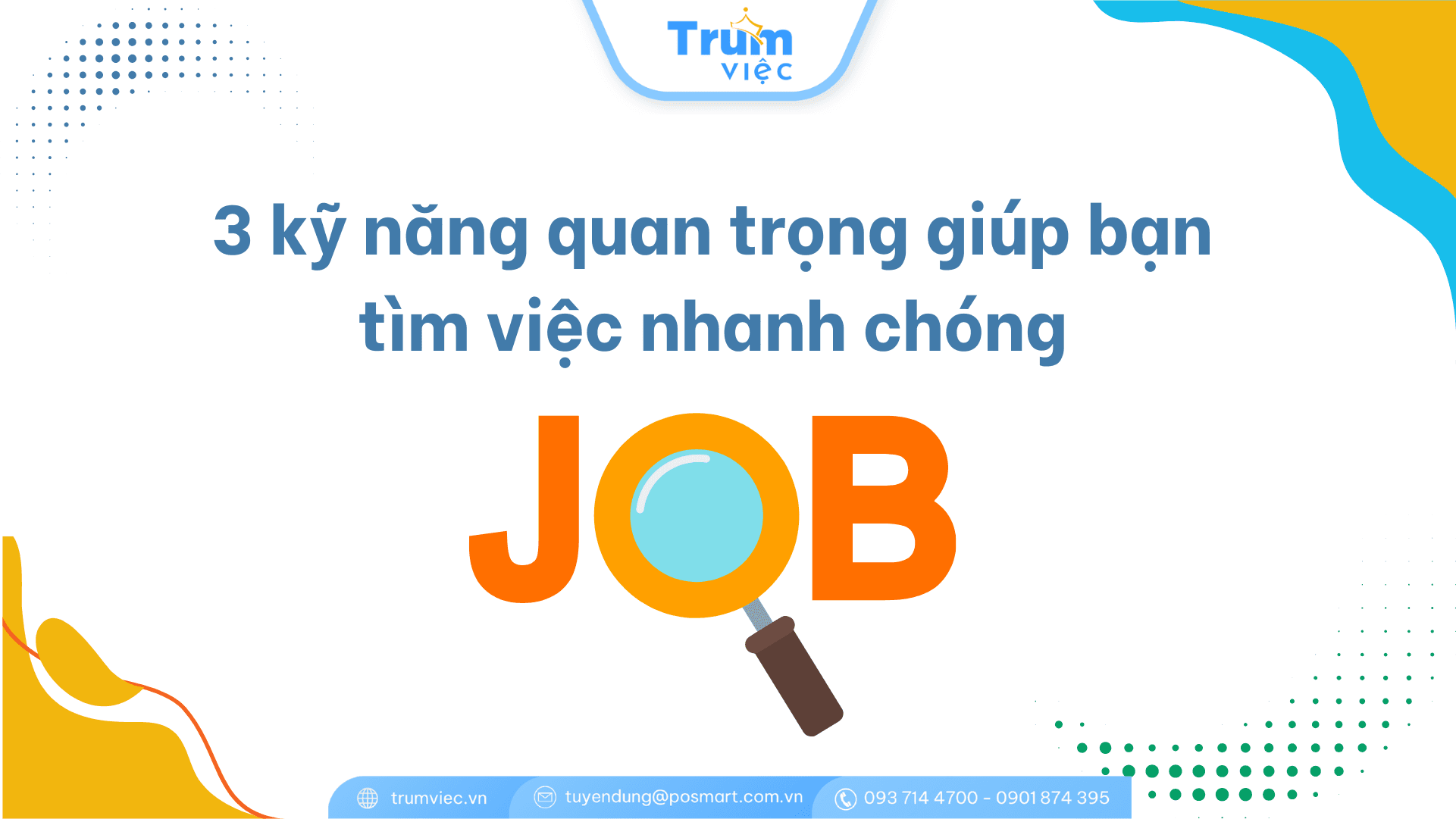 3 kỹ năng quan trọng giúp bạn tìm việc nhanh chóng