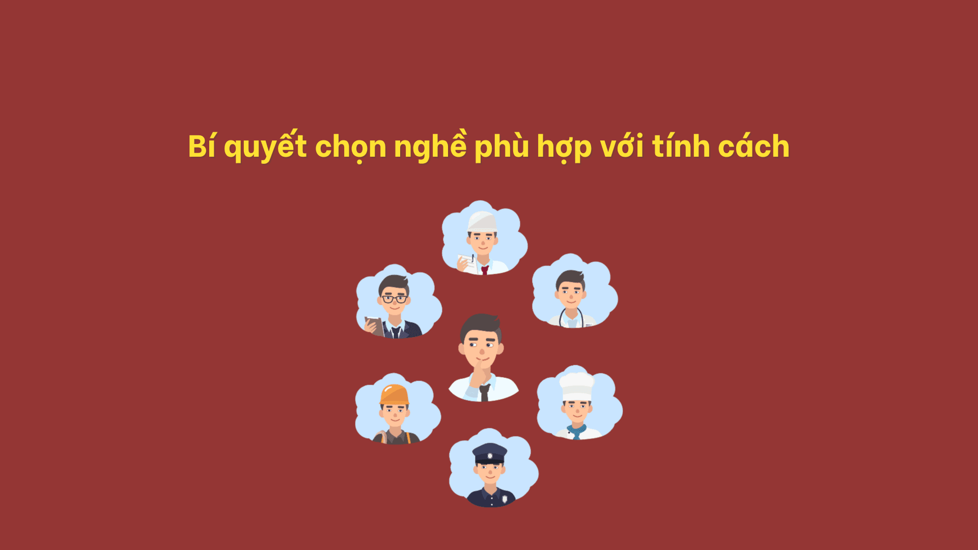 Bí quyết chọn nghề phù hợp với tính cách