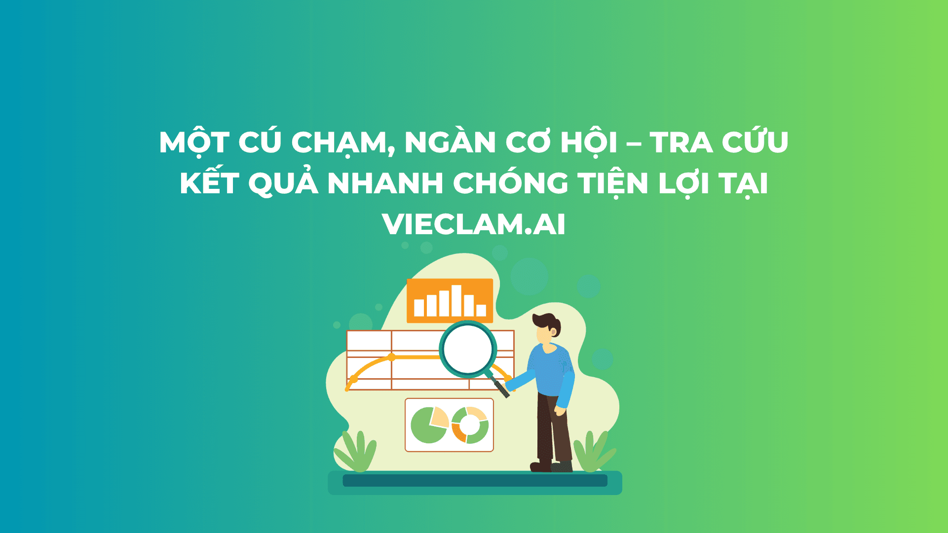 Một cú chạm – Tra cứu kết quả ngay tại vieclam.ai