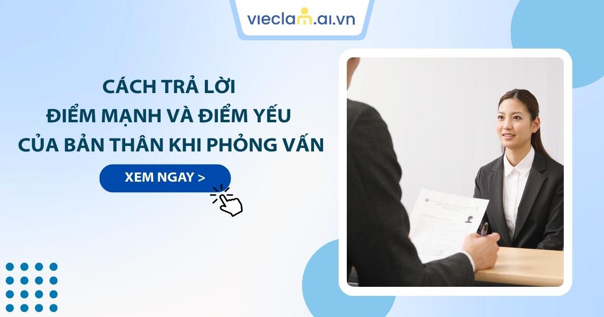 Cách trả lời điểm mạnh và điểm yếu của bản thân khi phỏng vấn