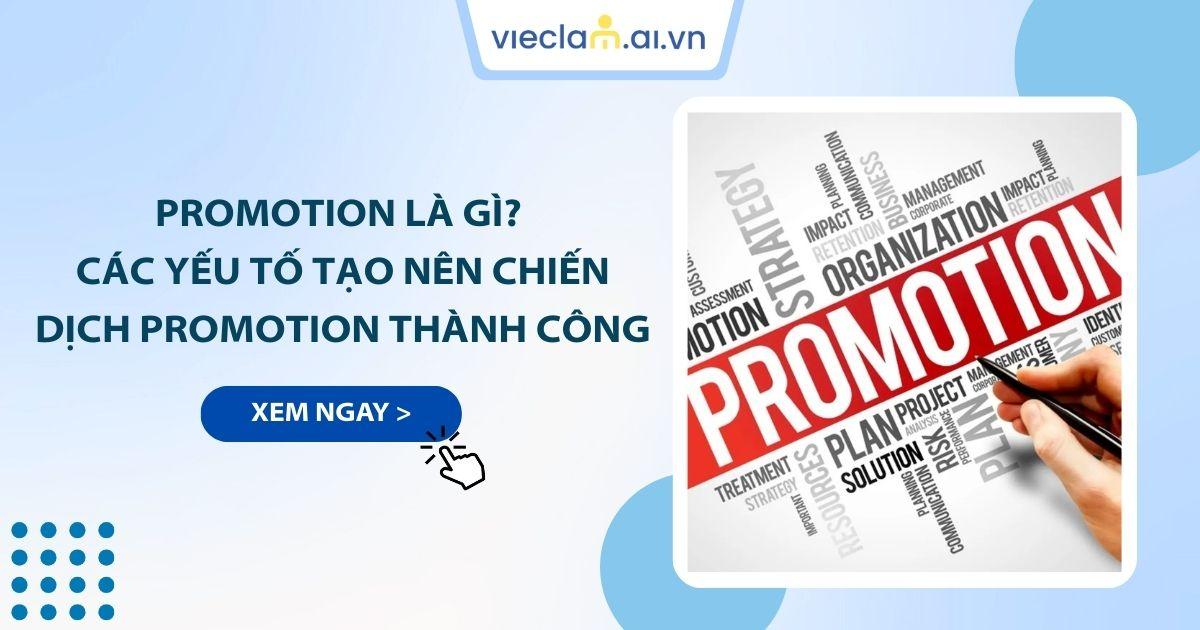 Promotion là gì? Các yếu tố tạo nên chiến dịch Promotion thành công
