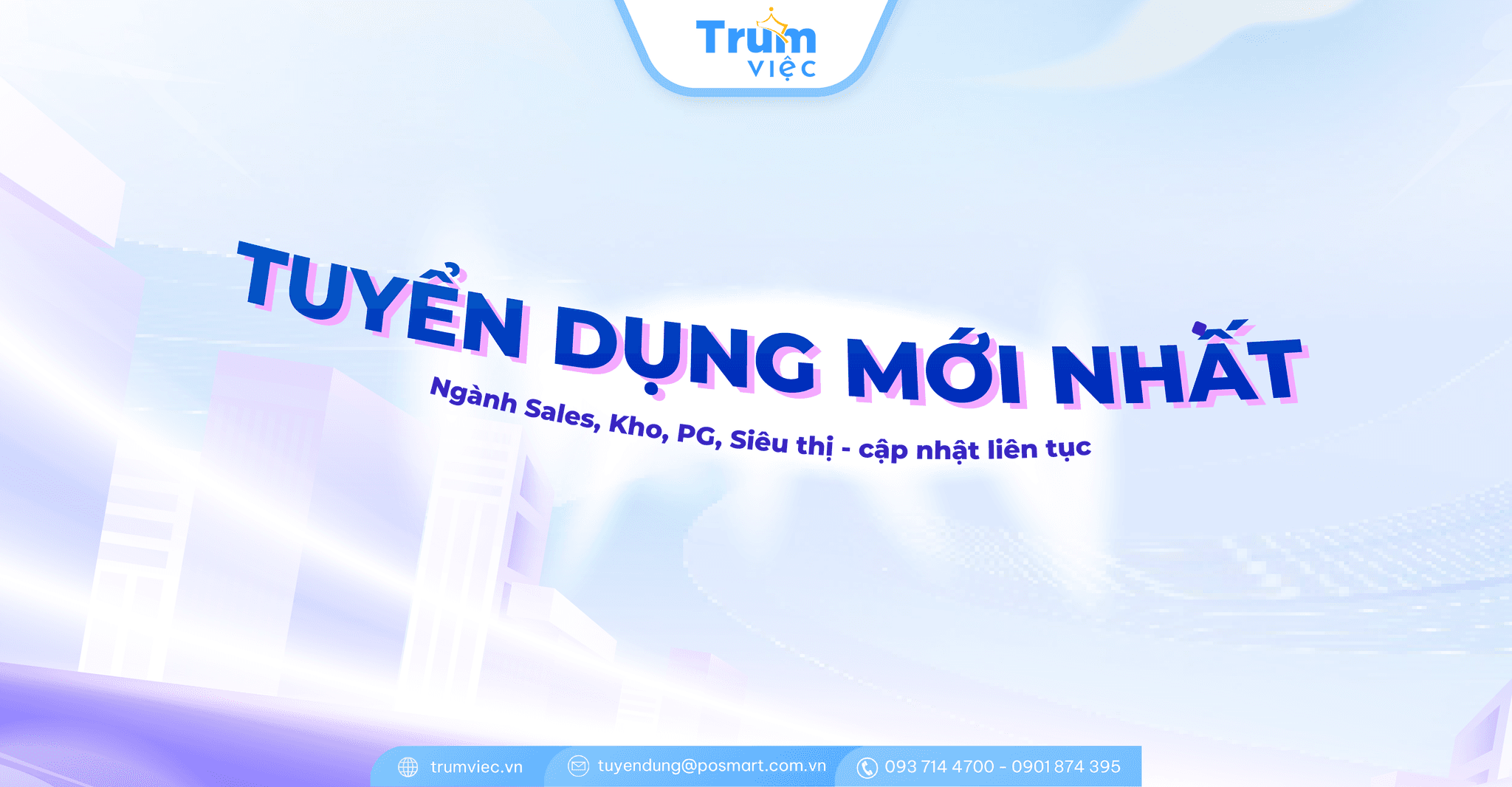 Tuyển dụng mới nhất ngành Sales, Kho, PG, Siêu thị – Cập nhật liên tục