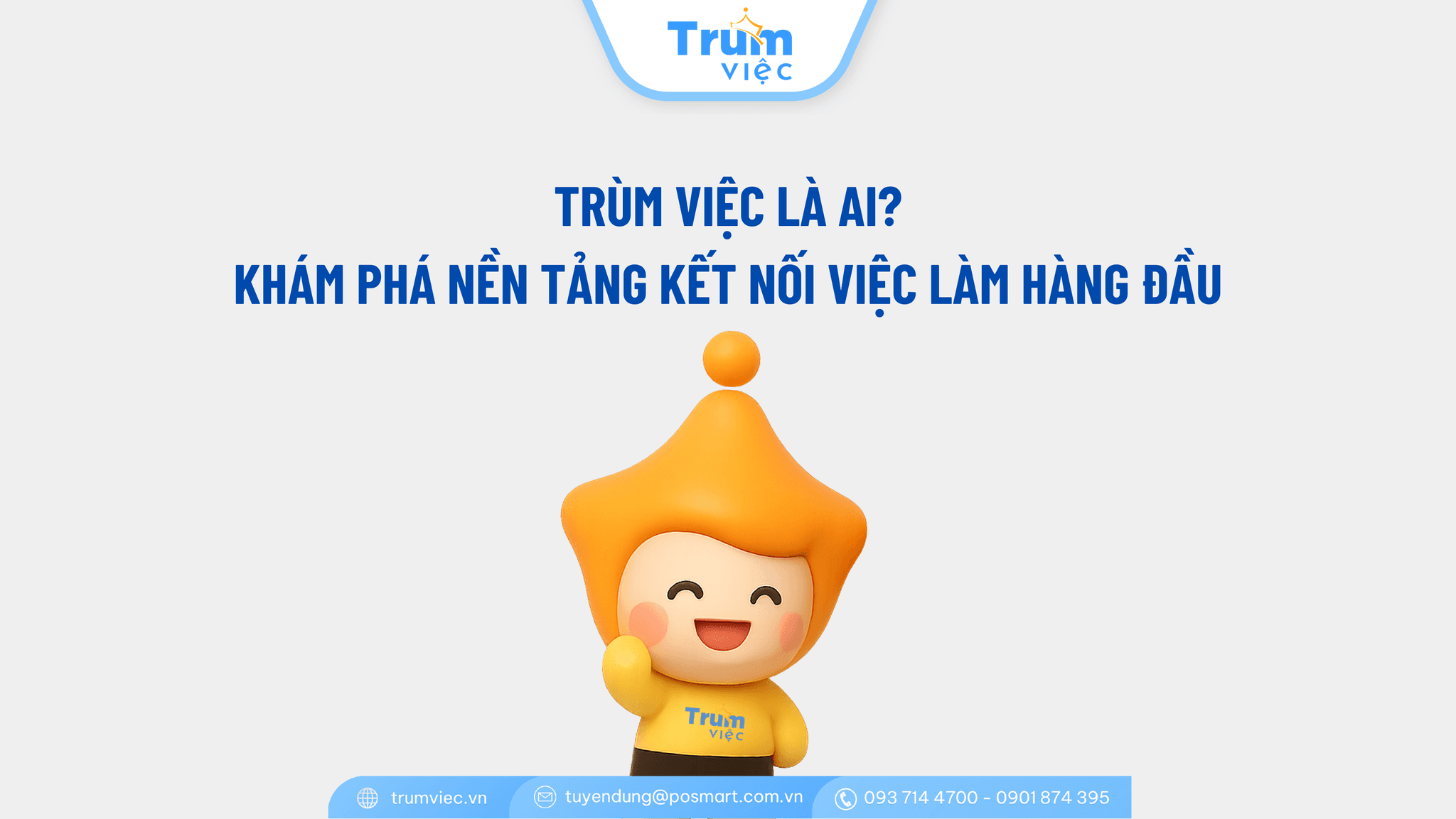 Trùm Việc là ai? Khám phá nền tảng kết nối việc làm hàng đầu