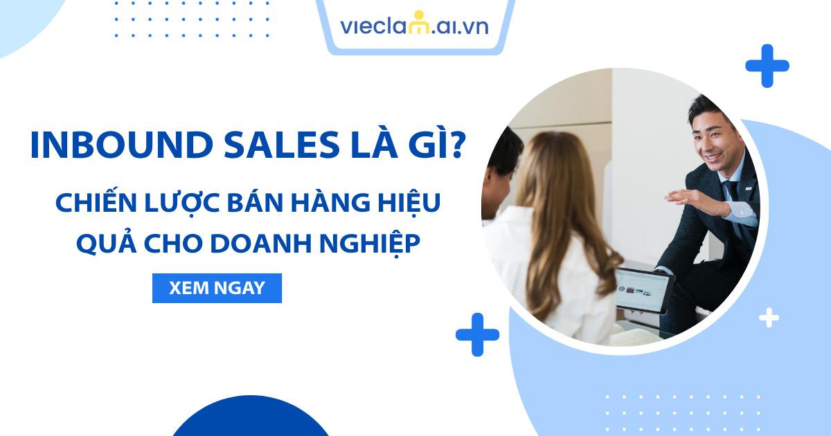 Inbound Sales là gì? 5 bước xây dựng quy trình bán hàng hiệu quả