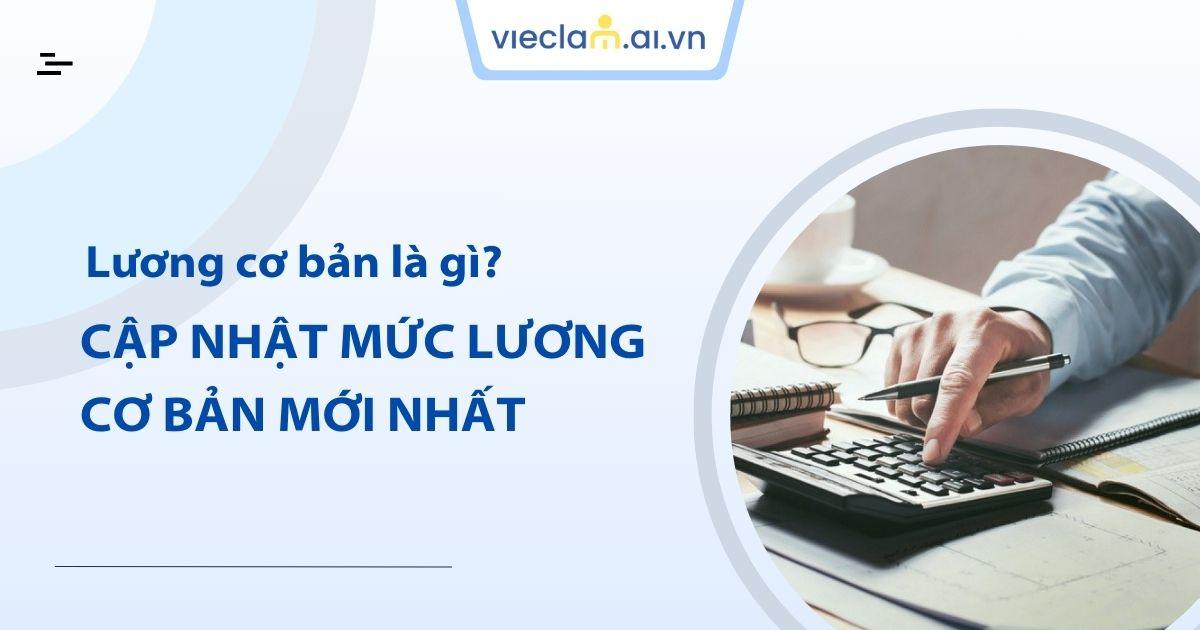 Lương cơ bản là gì? Cách tính lương cơ bản cho người lao động